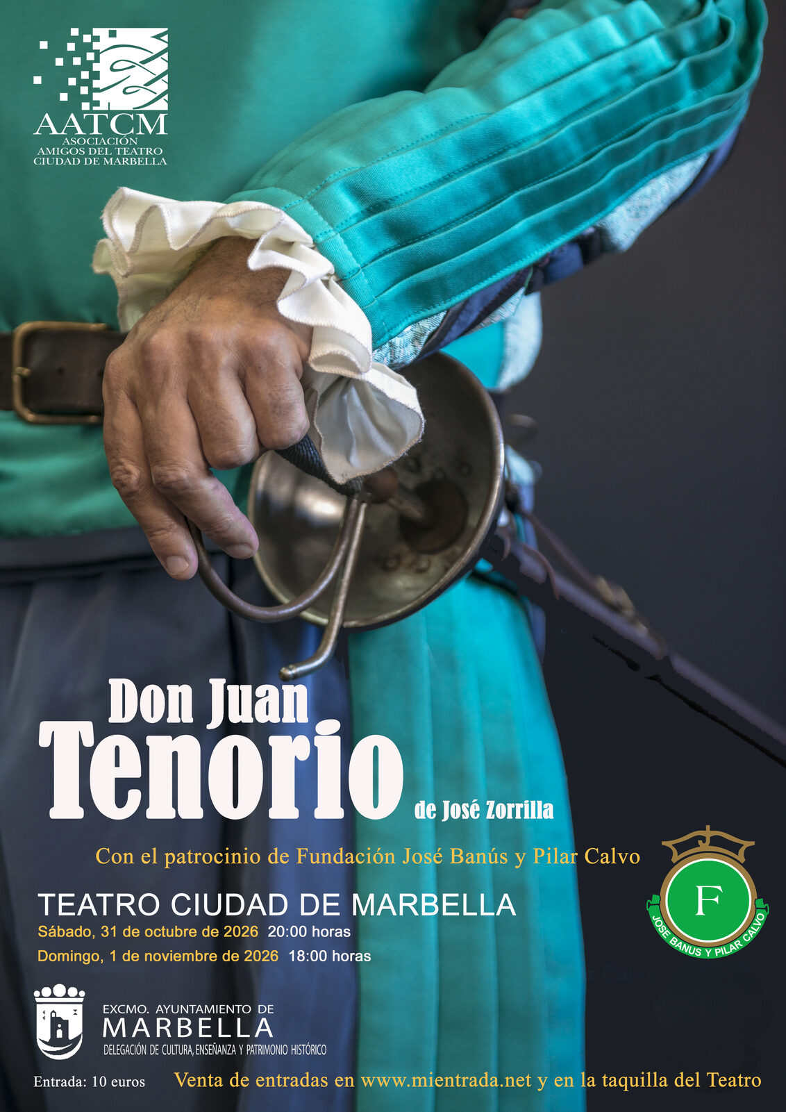 Cartel de Don Juan Tenorio, de José Zorrilla. Una mano con puño de encaje descansa sobre la cazoleta de una espada, junto a un jubón verde. Teatro Ciudad de Marbella, 31 de octubre y 1 de noviembre de 2026.